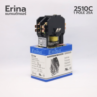 ERINA แมกเนติก คอนแทรคเตอร์ แอร์ รุ่น 2510C 1POLE 25A อะไหล่แอร์