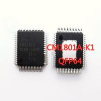 1PCS/LOT CM1801A K1 CM1801 QFP-64 CM1801A-K1 SMD LCD screen chip New In Stock GOOD Quality