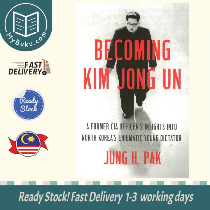 Becoming　H.　Korea's　North　Officer's　A　into　Kim　Jung　Enigmatic　Dictator　Jong　Un　Ballantine　Books　CIA　Former　Insights　9781984818638　Young　Pak　Lazada
