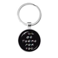 【CW】❁  TV Show Keychain Ill There You Print Pendant Keyhoder Best friend Car Keyring Llavero Jewelry