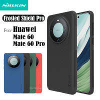 เคส PC เคสแข็งทนทานความรู้สึกสวมใส่ผิวด้านสำหรับ Huawei Mate 60 Pro เคสป้องกัน Nillkin Pro