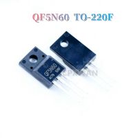 10ชิ้น QF5N60 TO-220F 5A/600V N-Channel ทรานซิสเตอร์ใหม่แบบดั้งเดิม MOSFET