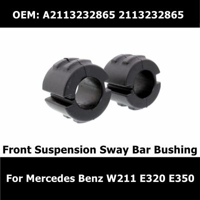 A2113232865 2Pcs Car Essories Front Suspension Sway Bar Bushing For Mercedes Benz W211 E320 E350 2113232865