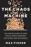 หนังสืออังกฤษใหม่ The Chaos Machine : The inside Story of How Social Media Rewired Our Minds and Our World [Hardcover]