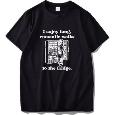 เสื้อยืดผ้าฝ้ายคอกลมพิมพ์ลาย Funny I Enjoy Long Romantic Walks To The Fridge ระบายอากาศสําหรับผู้ชาย  C7X7