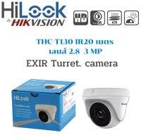 กล้องวงจรปิด Hilook รุ่น THC-T130 (Outdoor) ทรงโดม ระบบ Analog TVI ความละเอียด 3 ล้านพิกเซล รองรับเครื่องบันทึกเฉพาะระบบ TVI เท่านั้น ฟิกส์เลนส์  2.8