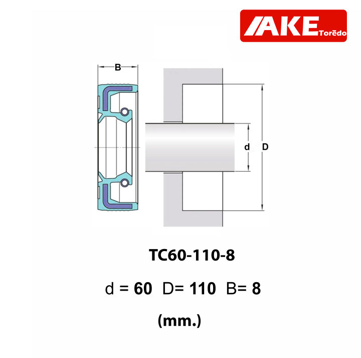 tc60-110-8-oil-seal-tc-ออยซีล-ซีลยาง-ซีลกันน้ำมัน-ขนาดรูใน-60-มิลลิเมตร-tc-60-110-8-โดยake