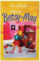 [In Stock] Enid Blyton - Tales Of Betsy-May (หนังสือ ภาษาอังกฤษ English Children Book / UK Import / NOT FAKE COPY)