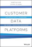 CUSTOMER DATA PLATFORMS: USE PEOPLE DATA TO TRANSFORM THE FUTURE OF MARKETING EN