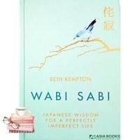 Yes !!! &amp;gt;&amp;gt;&amp;gt; WABI SABI: JAPANESE WISDOM FOR A PERFECTLY IMPERFECT LIFE