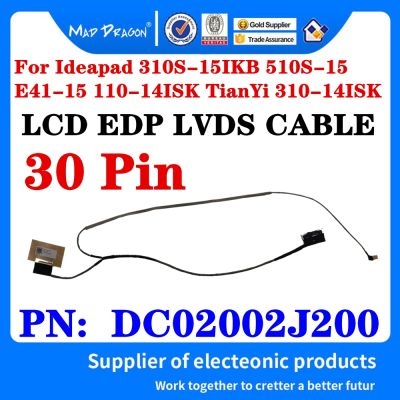 brand new New DC02002J200 For Lenovo Ideapad 310S 15IKB 510S 15 80UW BIUS5 E41 15 110 14ISK TianYi 310 14ISK Laptop Lcd EDP Lvds Cable