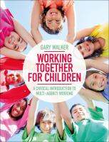 หนังสืออังกฤษใหม่ Working Together for Children : A Critical Introduction to Multi-Agency Working (2ND) [Paperback]