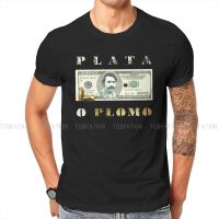 Plata O Plomo Money Casual Tshirt Narcos Crime Tv Pablo Escobar Style Tops Casual T Shirt Men Tee Special Gift Idea 【Size S-4XL-5XL-6XL】