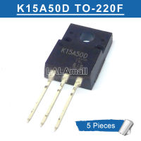 5ชิ้น TO220F K15A50D TK15A50D 15A TO-220F/500V N-Channel MOSFET ทรานซิสเตอร์ใหม่แบบดั้งเดิม IC