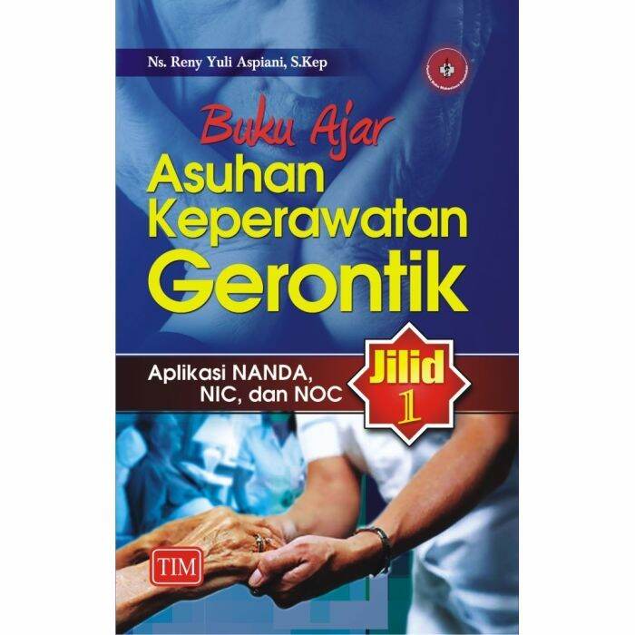 Original Ajar Asuhan Keperawatan Gerontik : Jilid 1 Buku Kedokteran ...