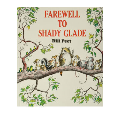 Original English version Farewell to Shady Glade, Wutong tree children enlightenment picture book picture book winner Kedik Bill Peet
