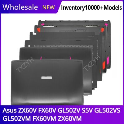 New For Asus ZX60V FX60V GL502V S5V GL502VS GL502VM FX60VM ZX60VM LCD back cover Front Bezel Palmrest Bottom Case A B C D Shell