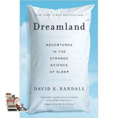 Lifestyle &amp;gt;&amp;gt;&amp;gt; DREAMLAND: ADVENTURES IN THE STRANGE SCIENCE OF SLEEP