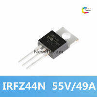 Dream ทรานซิสเตอร์มอส49A IRFZ44N IRFZ44NPBF 55V สำหรับงานเชื่อม IRFZ44 10ชิ้น