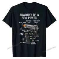 Anatomy Of A Pew Pewer Funny Gun Second Amendment Saying Tshirt Cotton Design Shirts Plain Mens T Shirt Cosie