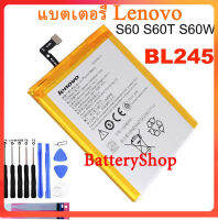 แบตเตอรี่ Lenovo S60 S60T S60W แบตเตอรี่ขนาดใหญ่ความจุแบตเตอรี่สำรอง BL245 2150MAh + เครื่องมือฟรี รับประกัน 3 เดือน