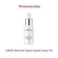 LANEIGE White Dew Original Ampoule Essence 7 ml เซรั่มลาเนจ ผิวสว่างกระจ่างใส ไร้จุดด่างดำ เซรั่มตัวดัง