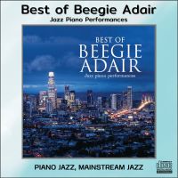 CD AUDIO เพลงบรรเลง Piano Jazz งานแจ๊สนุ่มๆฟังเพลิน Beegie Adair อัลบั้ม Best of Jazz Piano Performances (2021) เล่นได้กับทุกเครื่องเล่นที่รองรับ CD-R