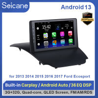 Seicane Android 13.0 IPS หน้าจอสัมผัส 9 นิ้ว 2.5D IPS รถวิทยุสเตอริโอหูฟังสำหรับ 2013 2014 2015 2016 2017 ฟอร์ด Ecosport วิทยุระบบนำทาง GPS สนับสนุน Bluetooth Carplay กล้องหลัง