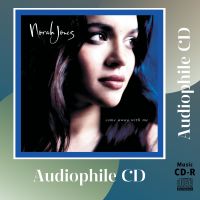 CD AUDIO เพลงร้อง Vocal Jazz บันทึกเสียงดี Norah Jones อัลบั้ม Come Away With 2022 Remastered (CD-R Clone จากแผ่นต้นฉบับ) คุณภาพเสียงเยี่ยม !!