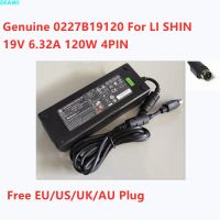 0227B19120แท้19V 6.32A 120W 4PIN อะแดปเตอร์ AC สำหรับจอมอนิเตอร์ LI SHIN LS ที่ชาร์จแหล่งจ่ายไฟแล็ปท็อป