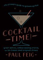 หนังสืออังกฤษใหม่ Cocktail Time! : The Ultimate Guide to Grown-Up Fun [Hardcover]