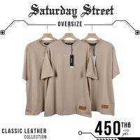 Saturday street Classic Leather เสื้อยืดโอเวอร์ไซส์ ผ้าหนา ทรงสวย เสื้อยืดแนวสตรีท สกรีนลาย Streetwear Oversize