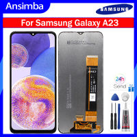 Ansimba หน้าจอ LCD 6.6นิ้วของแท้สำหรับ Samsung Galaxy A23 A235F สัมผัสหน้าจอ LCD หน้าจอดิจิตอลสำหรับ A23 Samsung Galaxy A235 LCD