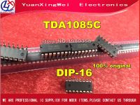 【100%-New】 จัดส่งฟรี5ชิ้น TDA1085C DIP-16 100% Original TDA1085 TDA1085CG DIP