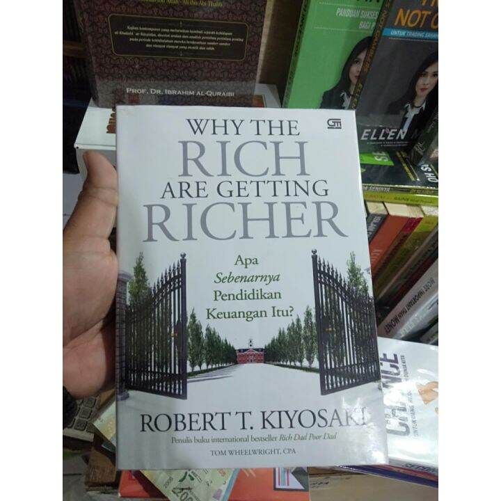 Buku Why The Rich Are Getting Richer Apa Sebenarnya Pendidikan Keuangan