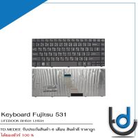 Keyboard Fujitsu  LH531 / คีย์บอร์ด ฟูจิตสึ LH531 BH531 / TH-ENG *รับประกันสินค้า 6 เดือน*