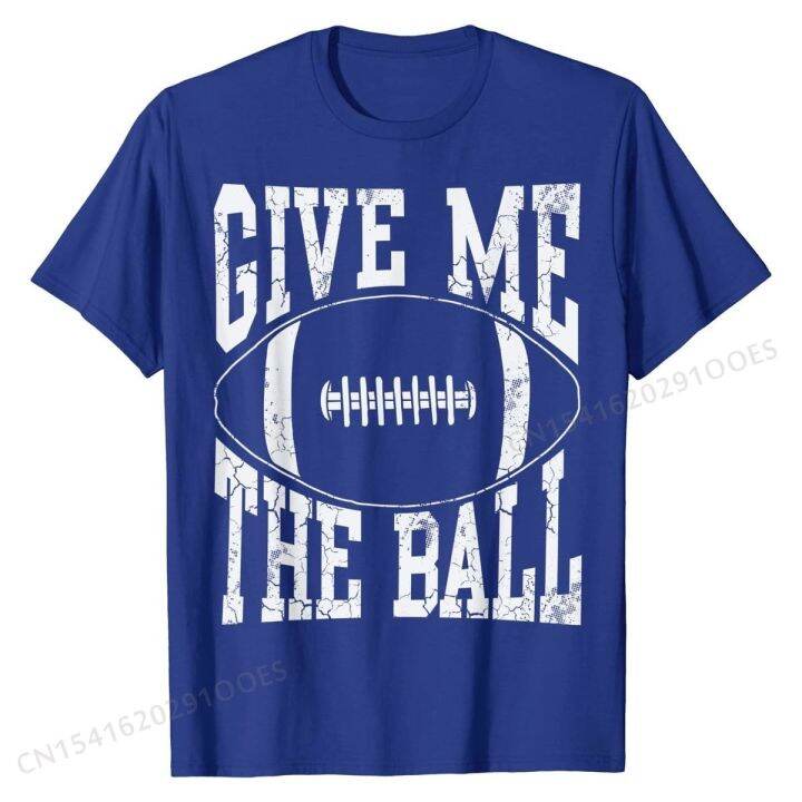 football-give-me-the-ball-funny-sports-humor-men-kids-boys-t-shirt-t-shirts-tops-t-shirt-for-s-on-sale-birthday-tshirts