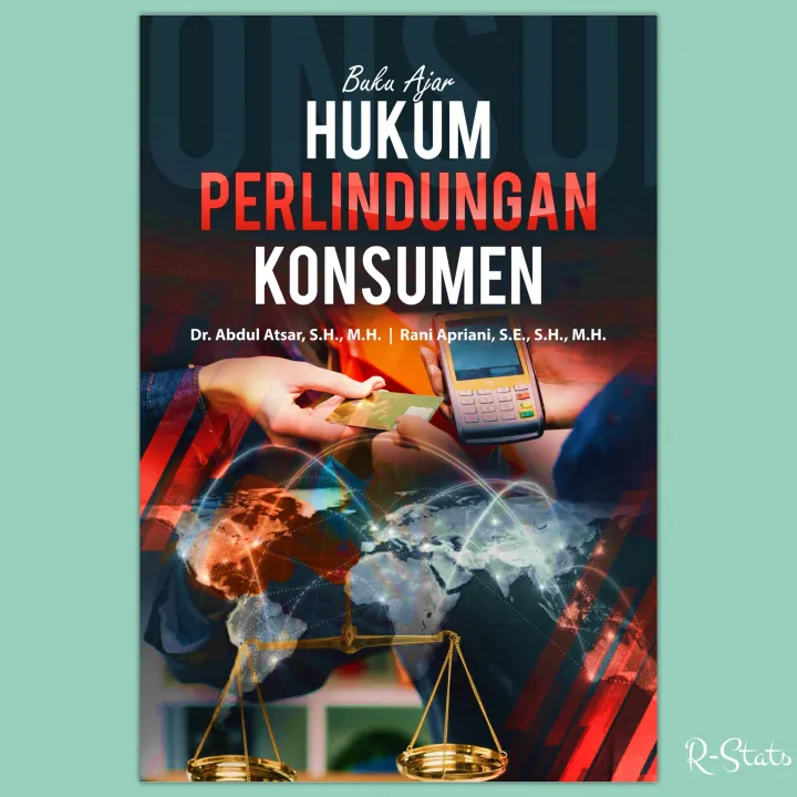 Buku Ajar Hukum Perlindungan Konsumen - Abdul Atsar Dan Rani Apriani ...