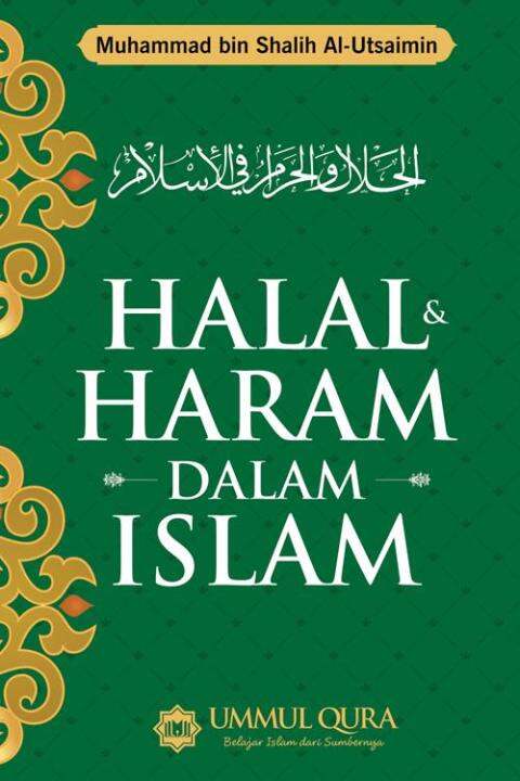 Halal Dan Haram Dalam Islam [Soal Jawab Tentang Asas-asas Tauhid Dan ...