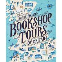 [หนังสือ]​ Bookshop Tours of Britain Louise Boland เปิดร้านหนังสือ bookstore bookshops bookstores england uk book