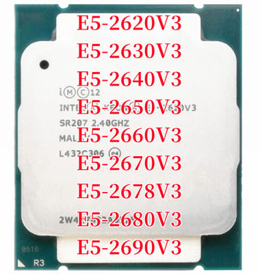 E5-2620V3 Xeon E5 2620V3 2630V3 2640V3 2650V3 2660V3 2670V3 2678V3 2680V3 2690V3หก-Core สิบสอง-Thread เครื่องประมวลผลซีพียู