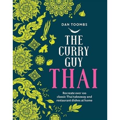 Must have kept &gt;&gt;&gt; Curry Guy Thai : Recreate over 100 Classic Thai Takeaway and Restaurant Dishes at Home