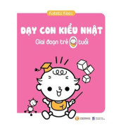 Dạy Con Kiểu Nhật - Giai Đoạn Trẻ 0 Tuổi