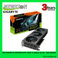 VGA (การ์ดแสดงผล) GIGABYTE GEFORCE RTX 4060 TI EAGLE OC 8G - 8GB GDDR6