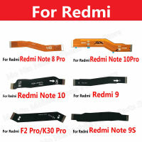 ใหม่เมนบอร์ดหลัก Flex Cable สำหรับ Xiaomi Redmi 9 9A 9C 6 6A 8A หมายเหตุ10 8 7 6 Pro 5 5A F2 Pro K30 Pro Flex Logic Board