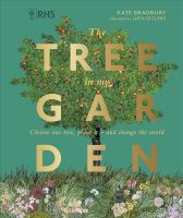 หนังสืออังกฤษใหม่ RHS THE TREE IN MY GARDEN: DISCOVER THE DIFFERENCE ONE TREE CAN MAKE - THEN PLAN