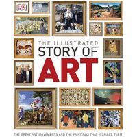 [หนังสือ] The Illustrated Story of Art: The Great Art Movements and the Paintings that Inspired them DK English book