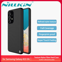 Nillkin เคส Samsung Galaxy A53 5G Case Textured Nylon Fiber Soft Casing Back Cover