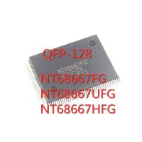 1PCS/LOT NT68667FG NT68667UFG NT68667HFG NT68667 QFP-128 SMD LCD driver board chip New In Stock GOOD Quality