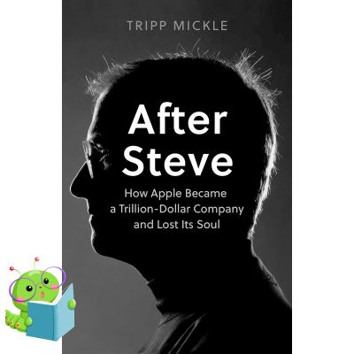 How may I help you? &gt;&gt;&gt; After Steve : How Apple Became a Trillion-dollar Company and Lost its Soul [Paperback]